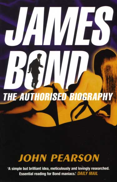 JAMES BOND - THE AUTHORIZED BIOGRAPHY